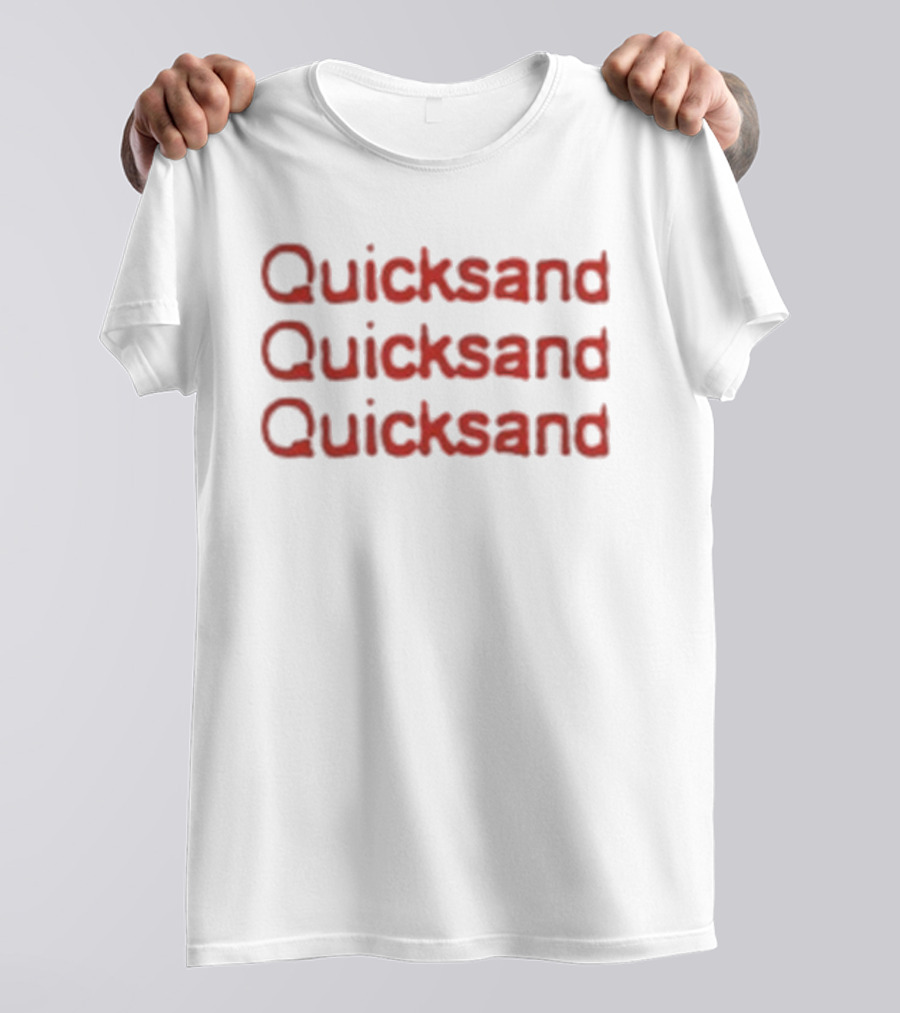Quicksand Quicksand Quicksand Repeated Text Bold Red T-Shirt