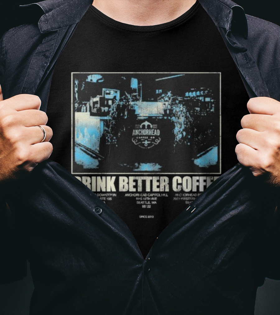 Anchorhead Coffee Drink Better Coffee Brewing Experience T-Shirt