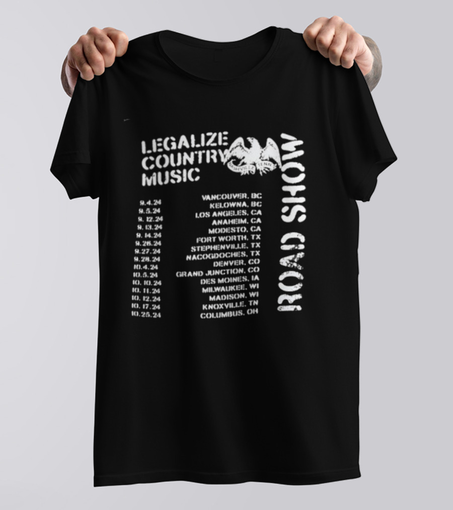 Legalize Country Music Road Show Tour Cities And Dates T-Shirt