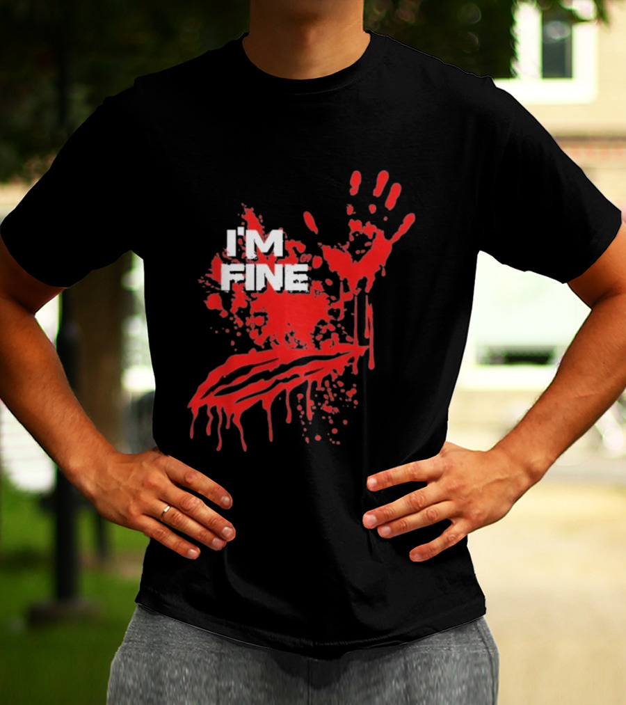 I'm Fine Handprint Blood Splatter Glock9 T-Shirt
