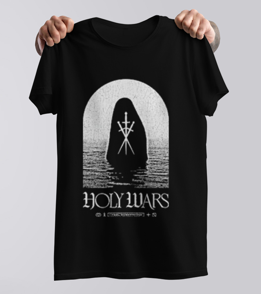 Holy Wars I Feel Everything Cloaked Figure Crossed Swords T-Shirt