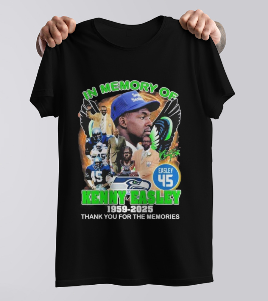 In Memory Of Kenny Easley Seattle Seahawks Easley 45 Thank You For The Memories T-Shirt