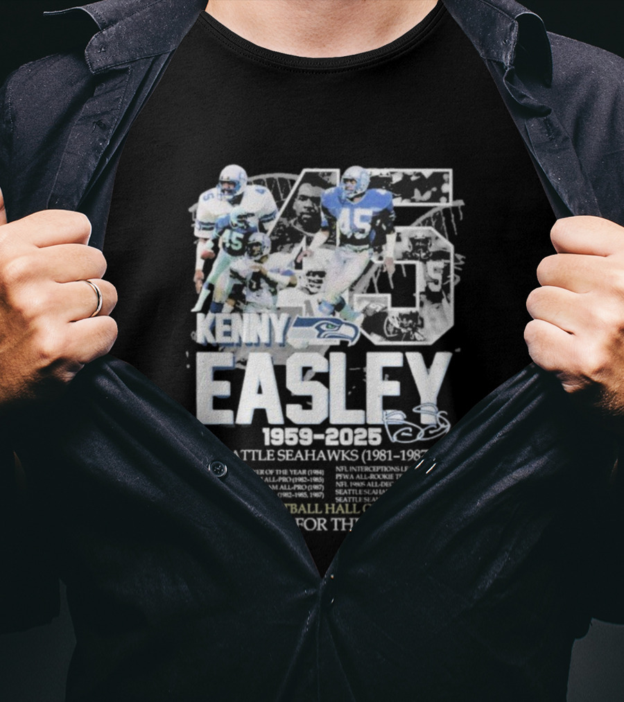 Kenny Easley Seattle Seahawks Pro Football Hall Of Fame Thank You For The Memories 1959-2025 Signature 45 T-Shirt