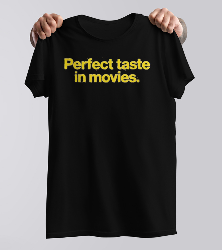 Perfect Taste In Movies Statement T-Shirt