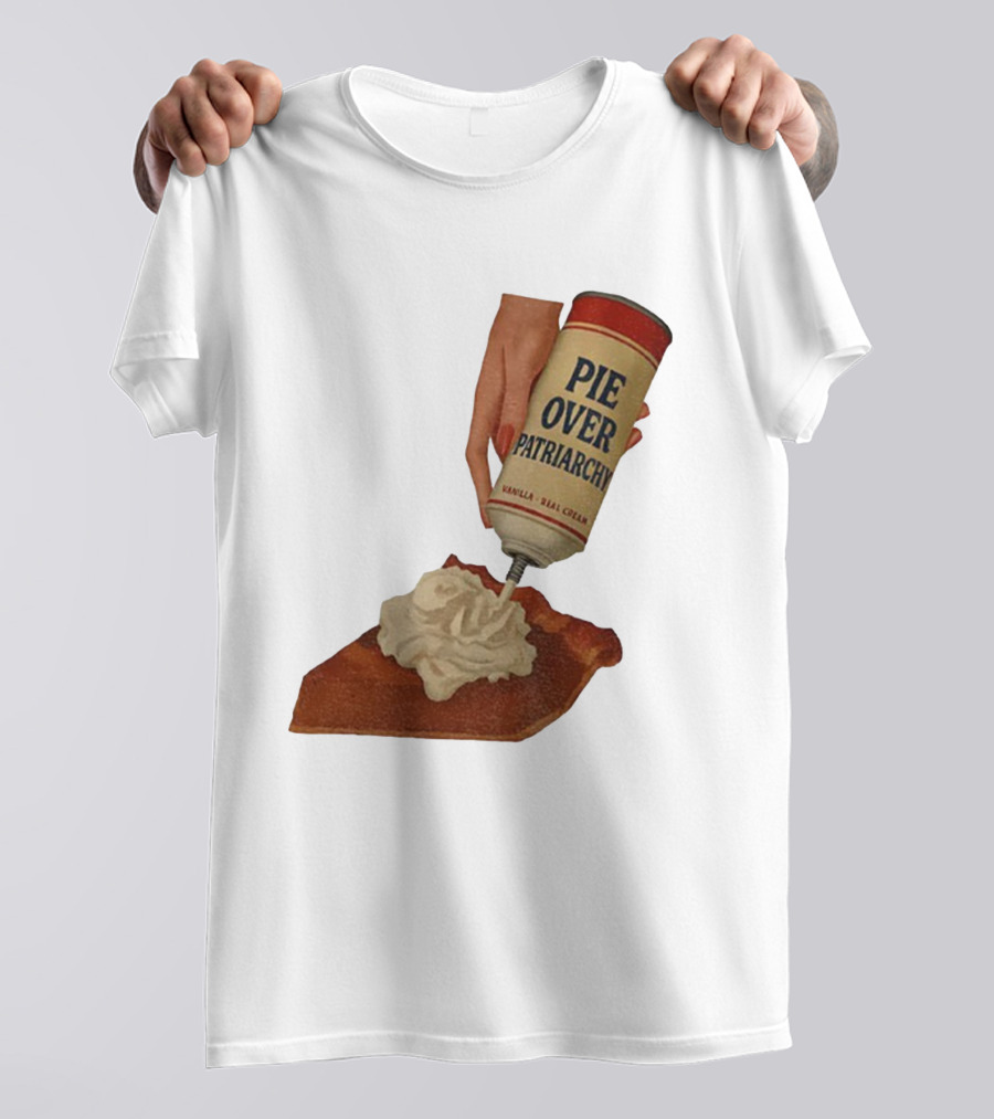 Pie Over Patriarchy Feminist Empowerment Thanksgiving Trend T-Shirt