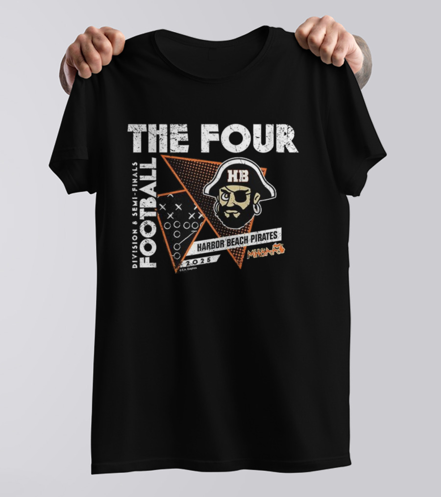 Harbor Beach Pirates 2025 Division 8 Football Semi-Finals The Four T-Shirt