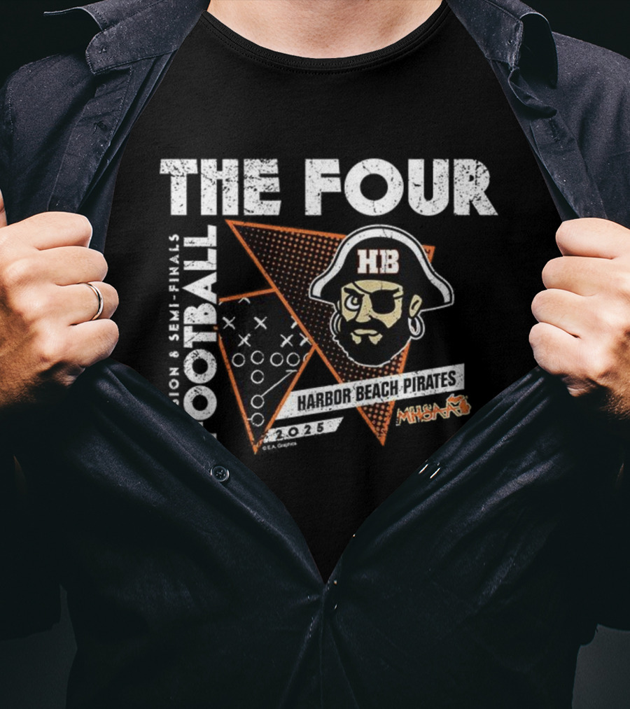 Harbor Beach Pirates 2025 Division 8 Football Semi-Finals The Four T-Shirt