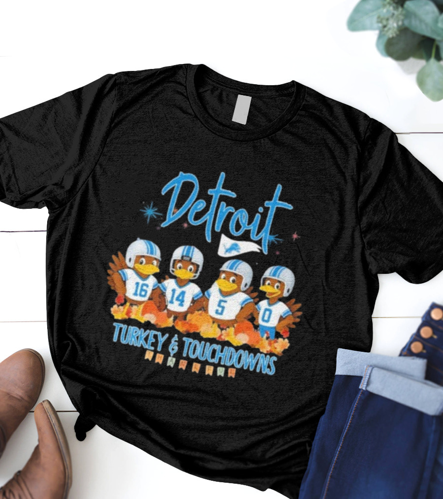 Detroit Lions Turkey And Touchdowns Thankful Thanksgiving Turkey Football Helmets T-Shirt