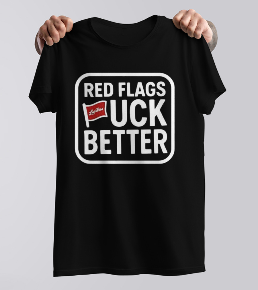 Red Flags Lucky Strike UCK Better T-Shirt