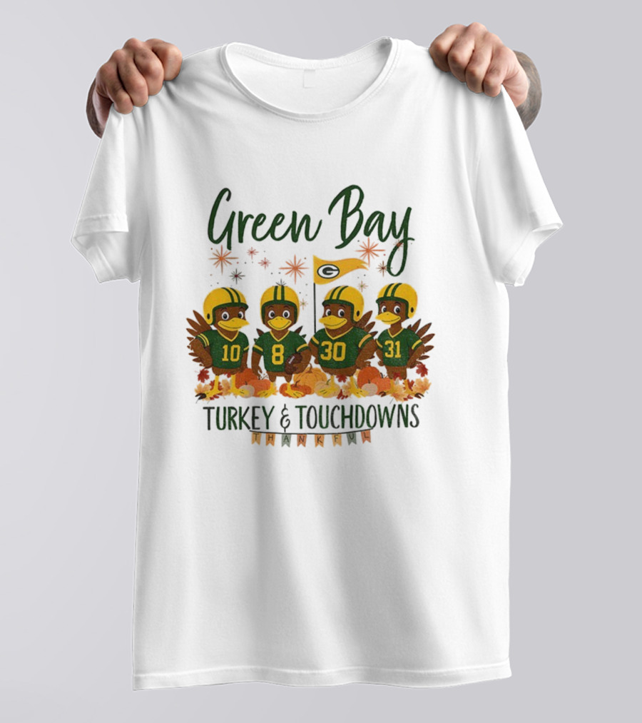 Green Bay Turkey And Touchdowns Thankful Football Thanksgiving T-Shirt
