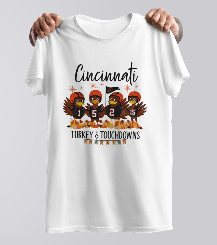 Cincinnati Bengals Turkey And Touchdowns Thankful Thanksgiving Football T-Shirt