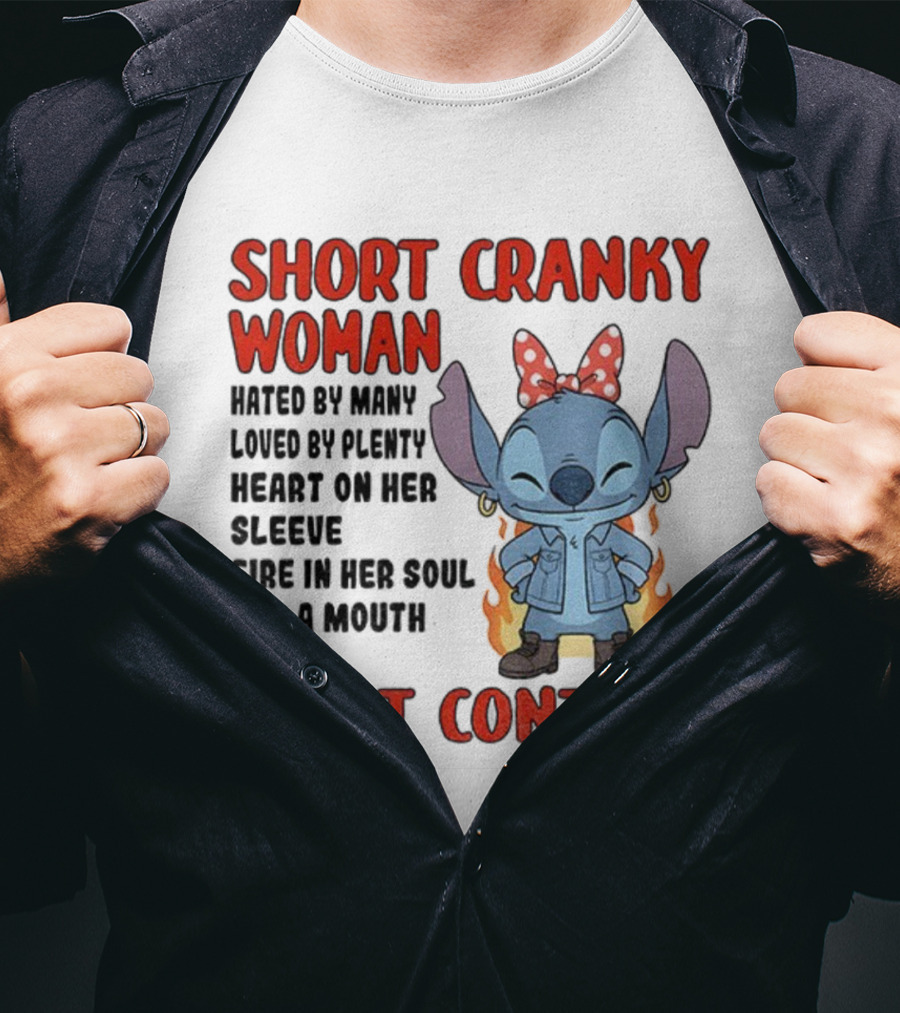 Short Cranky Woman Loved By Plenty Heart On Her Sleeve Fire In Her Soul Can't Control T-Shirt