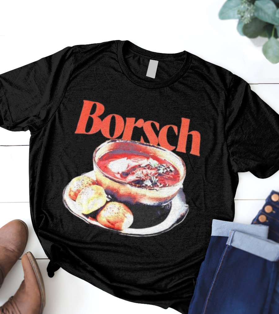 Borsch Soup And Dumplings Image With Bamboo Borsch Title T-Shirt