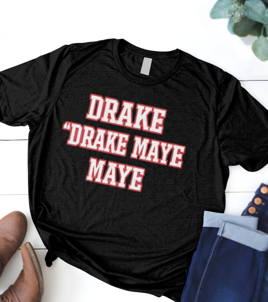 Drake Drake Maye Maye T-Shirt