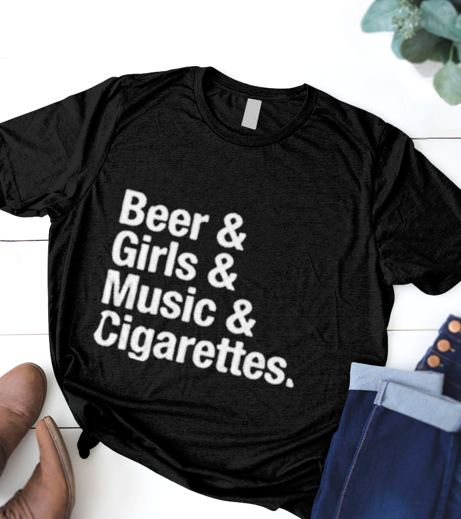 Beer Girls Music Cigarettes Iconic Lifestyle Phrase T-Shirt