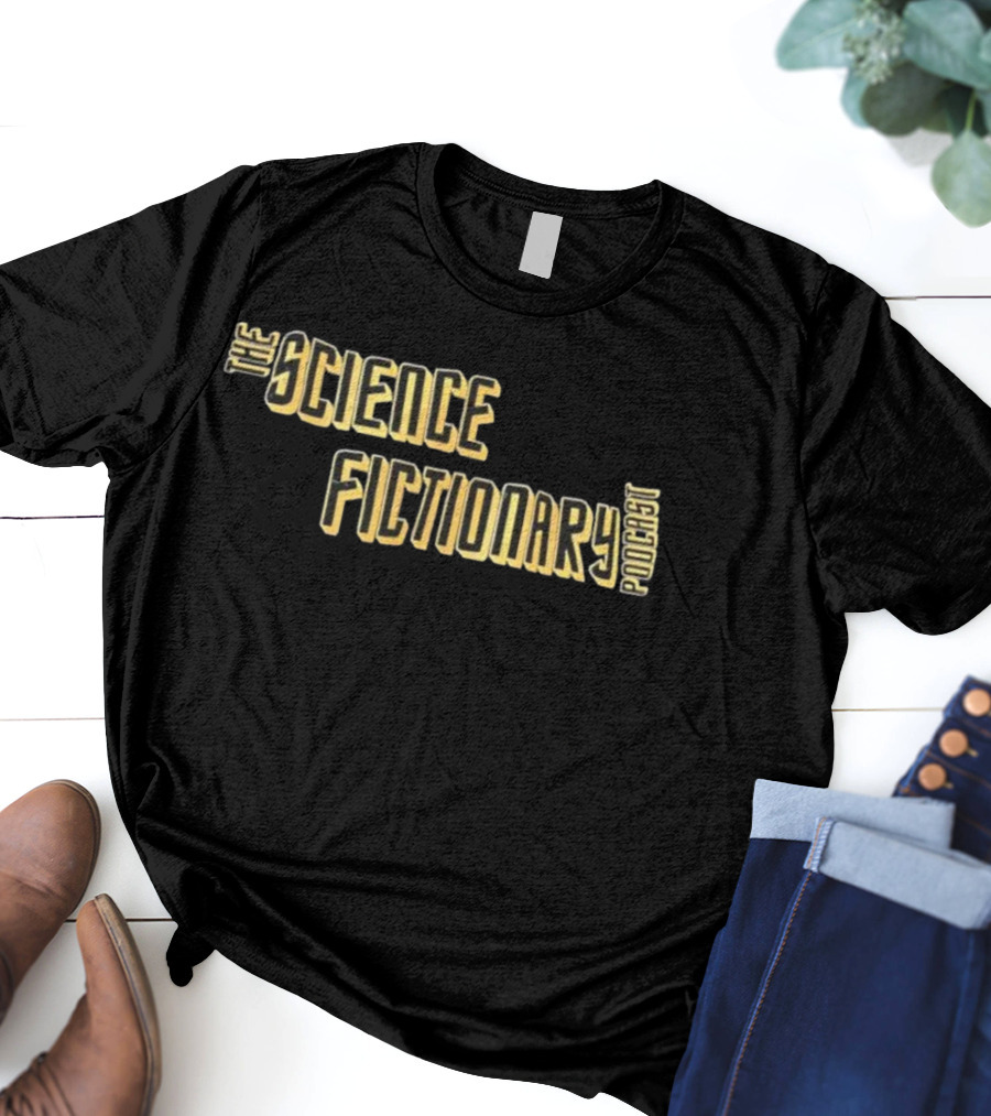 The Science Fictionary Podcast Retro Sci-Fi Typography Style T-Shirt