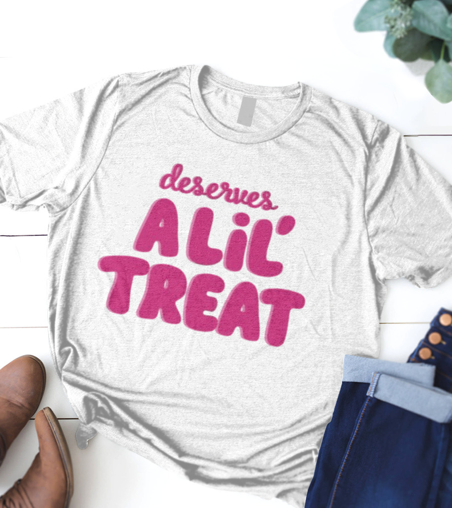 Dunkin’ Donuts Deserves A Lil’ Treat Fun Slogan T-Shirt