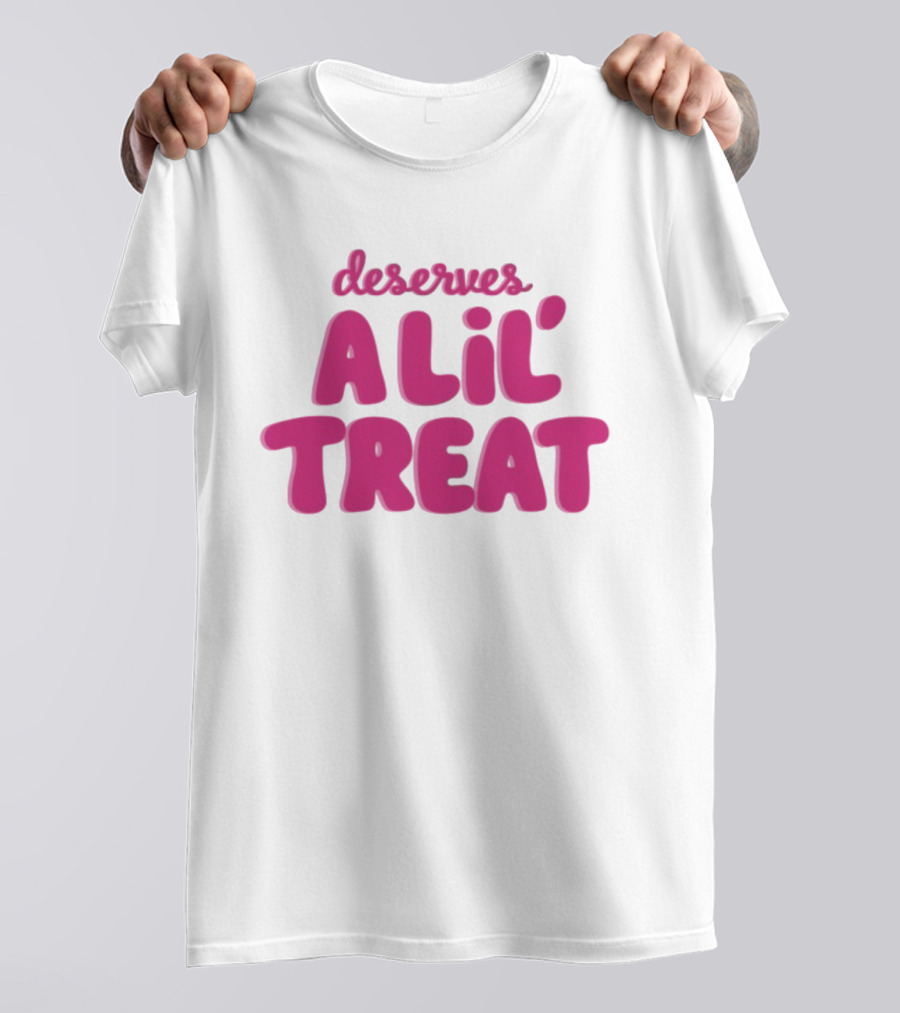 Dunkin’ Donuts Deserves A Lil’ Treat Fun Slogan T-Shirt