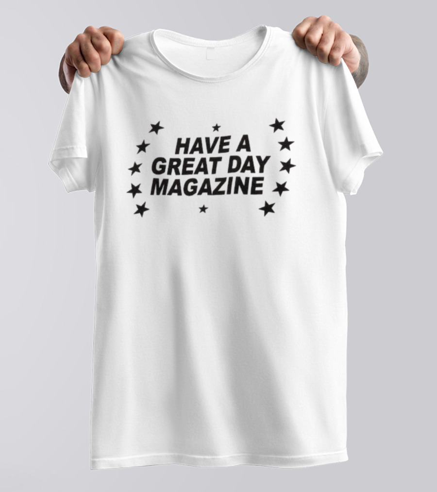 Have A Great Day Magazine Stars Iconic Text Surrounded By Star Motifs T-Shirt