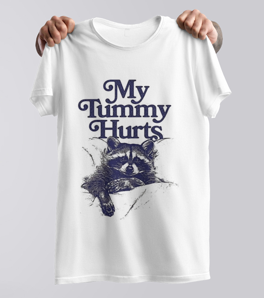 My Tummy Hurts Raccoon Lying Down T-Shirt