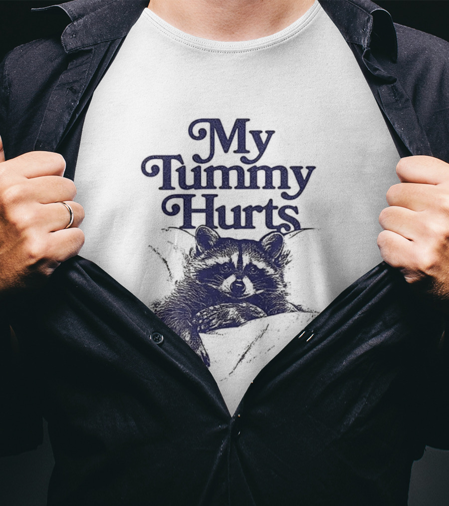 My Tummy Hurts Raccoon Lying Down T-Shirt