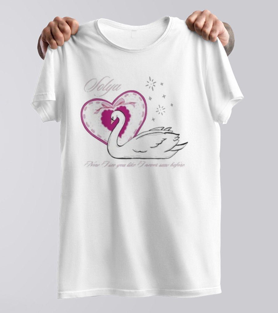 Solya Silver Swan Heart Now I See You Like I Never Saw Before T-Shirt