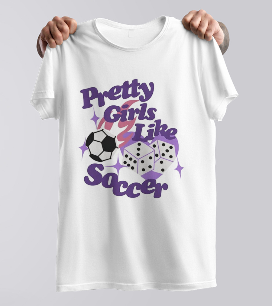 Pretty Girls Like Soccer Ball Dice T-Shirt