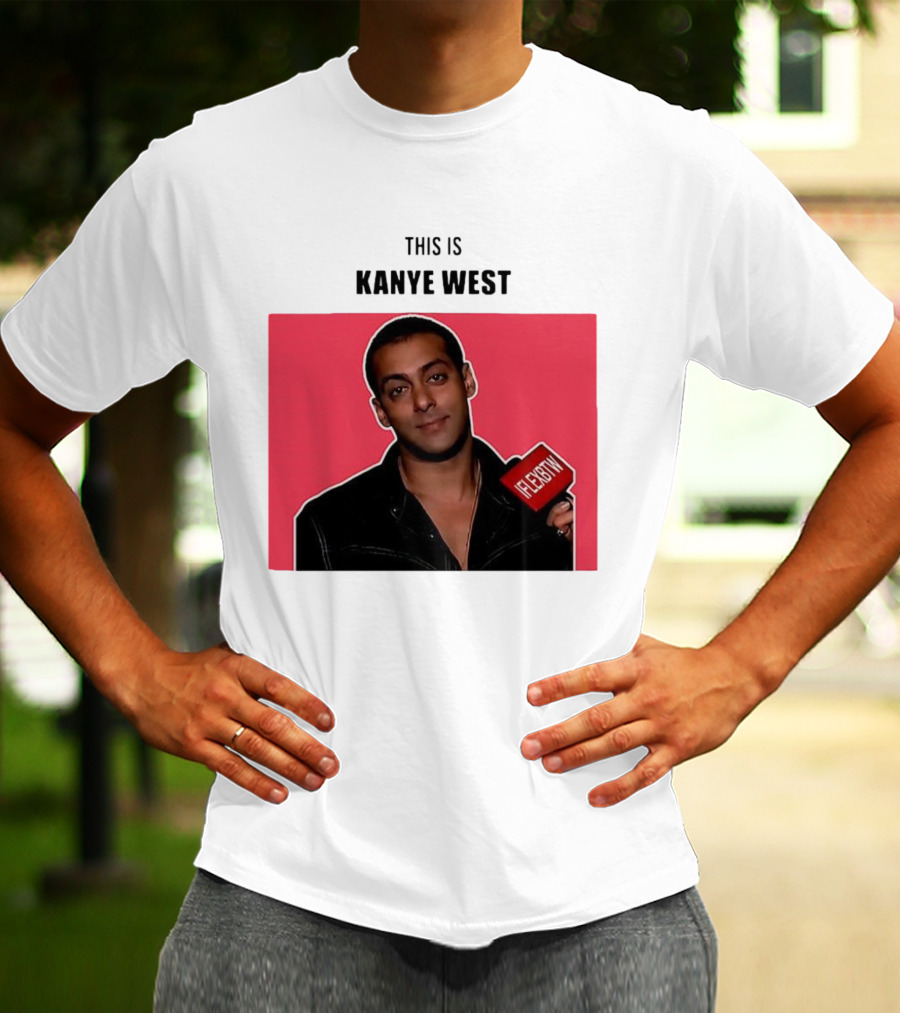 Salman Khan This Is Kanye West Flexbtw T-Shirt