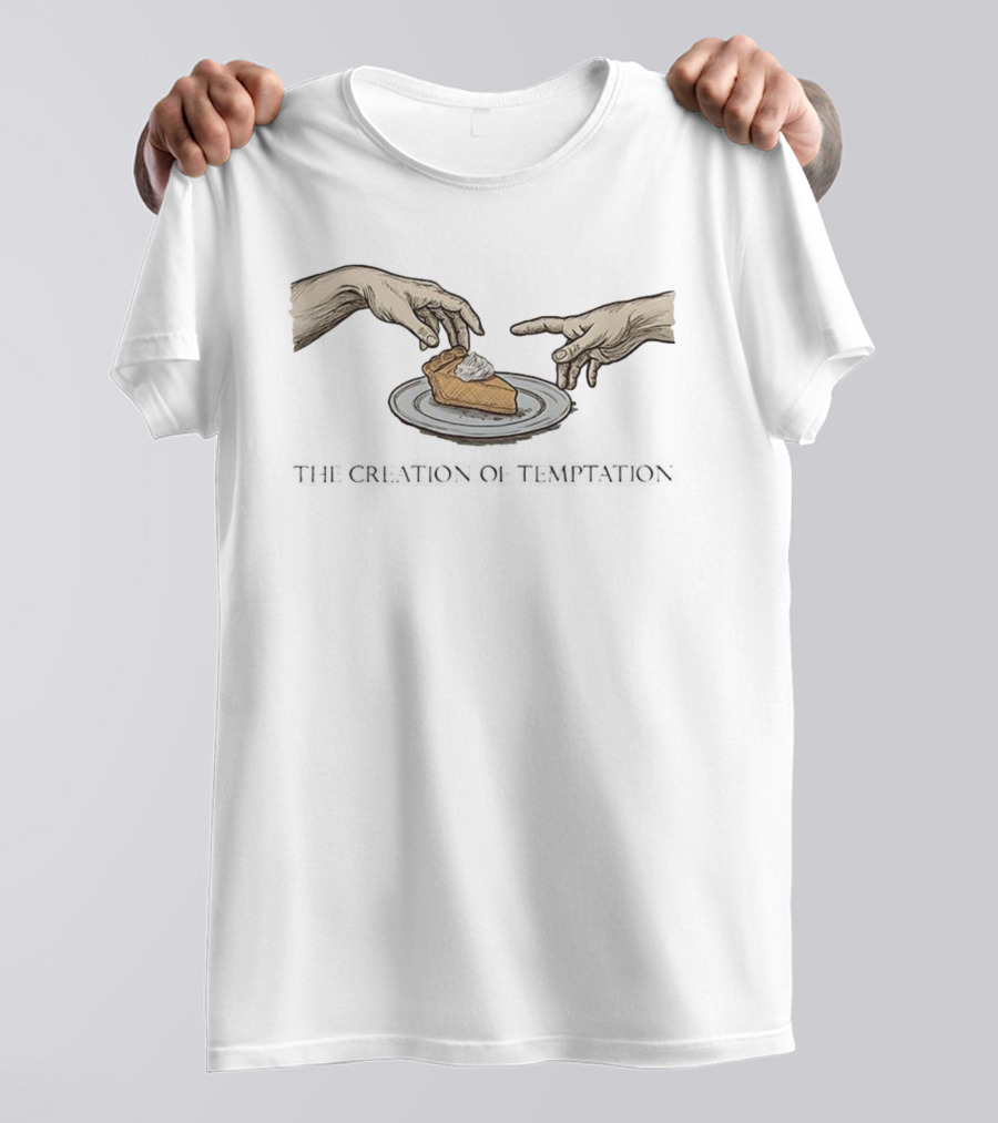 The Creation Of Temptation Hands Reaching For Pie T-Shirt