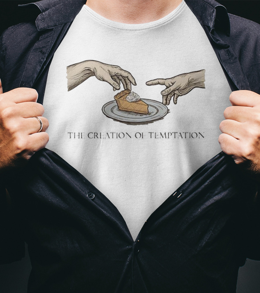 The Creation Of Temptation Hands Reaching For Pie T-Shirt