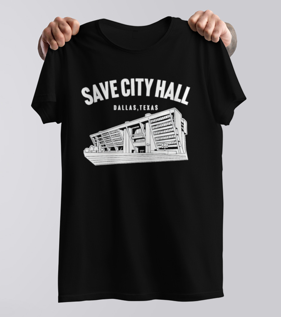 Save City Hall Dallas Texas Building Community Preservation T-Shirt