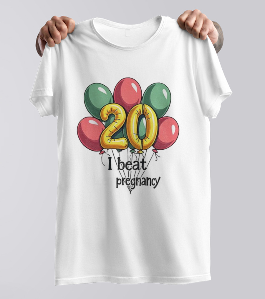 20th Birthday I Beat Teen Pregnancy Balloon Celebration T-Shirt
