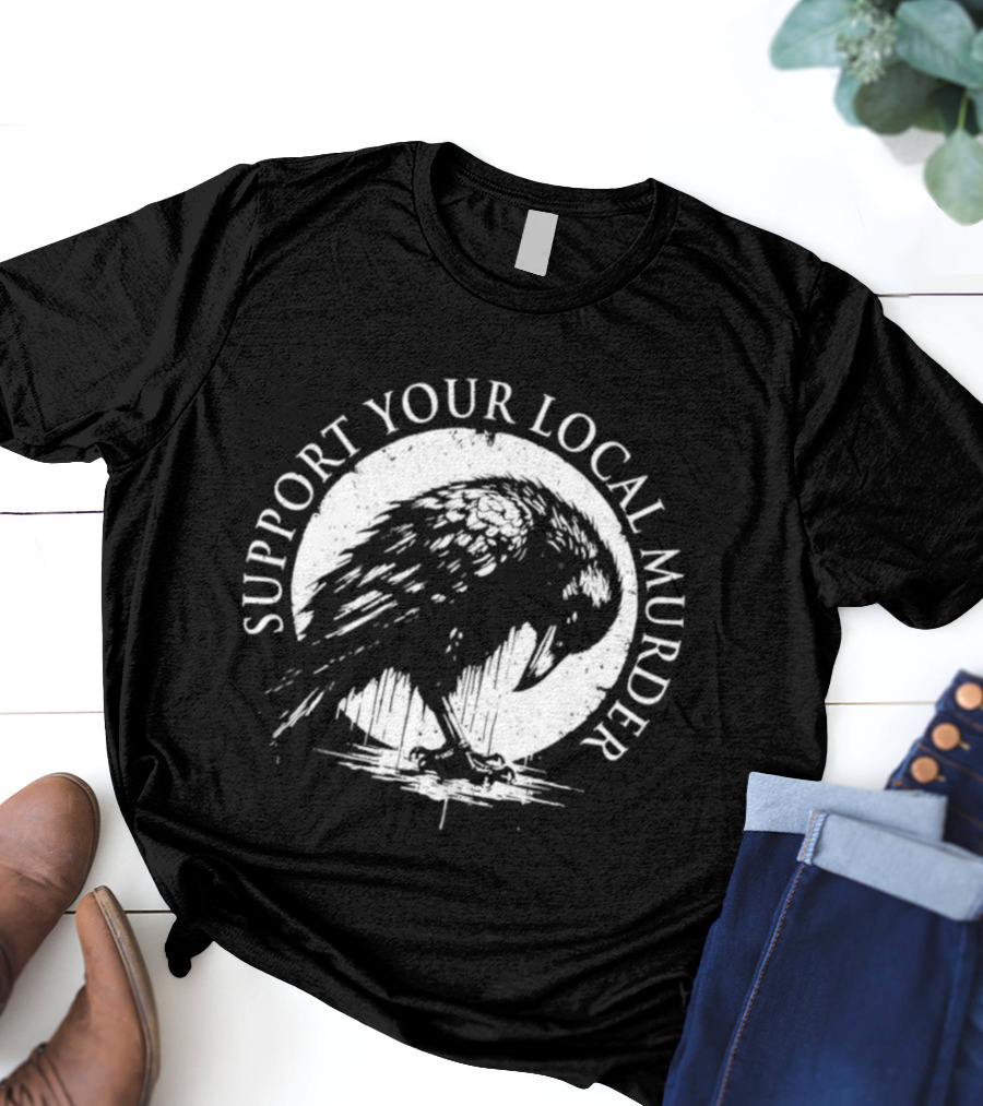 Support Your Local Murder Crow Illustration T-Shirt