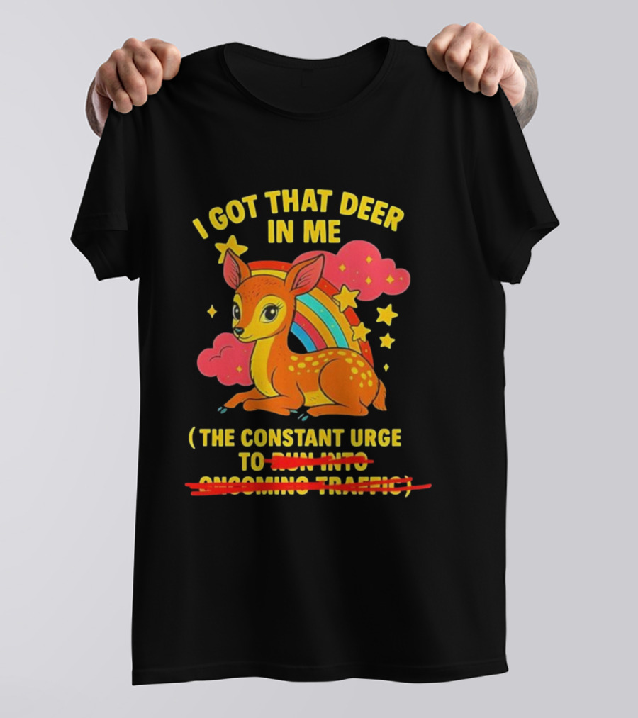 I Got That Deer In Me Rainbow Constant Urge Stars Clouds T-Shirt
