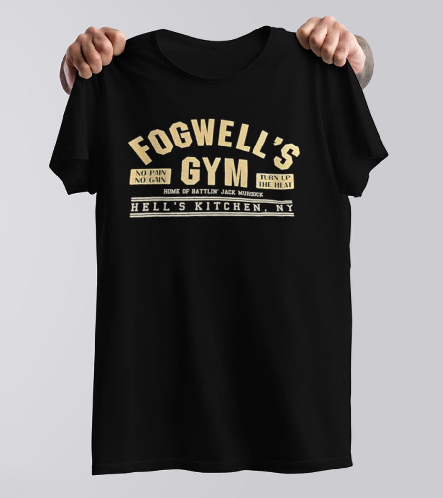 Fogwell's Gym No Pain No Gain Turn Up The Heat Battlin' Jack Murdock Hell's Kitchen NY T-Shirt