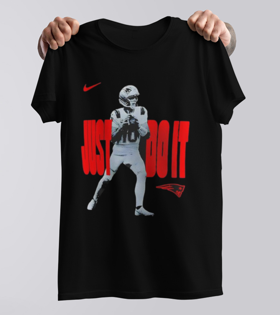 New England Patriots Drake Maye 2025 Just Do It Nike Football T-Shirt