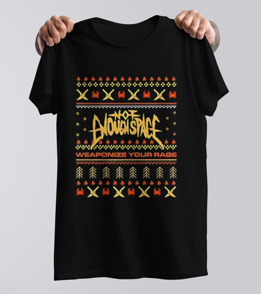 Not Enough Space Weaponize Your Rage Christmas Holiday Pattern T-Shirt