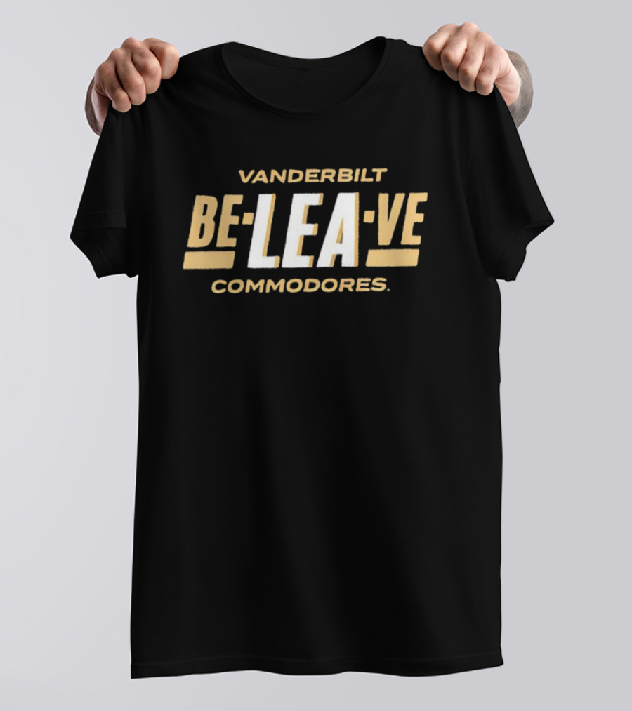 Vanderbilt Commodores Be-Lea-Ve Support Team Spirit T-Shirt