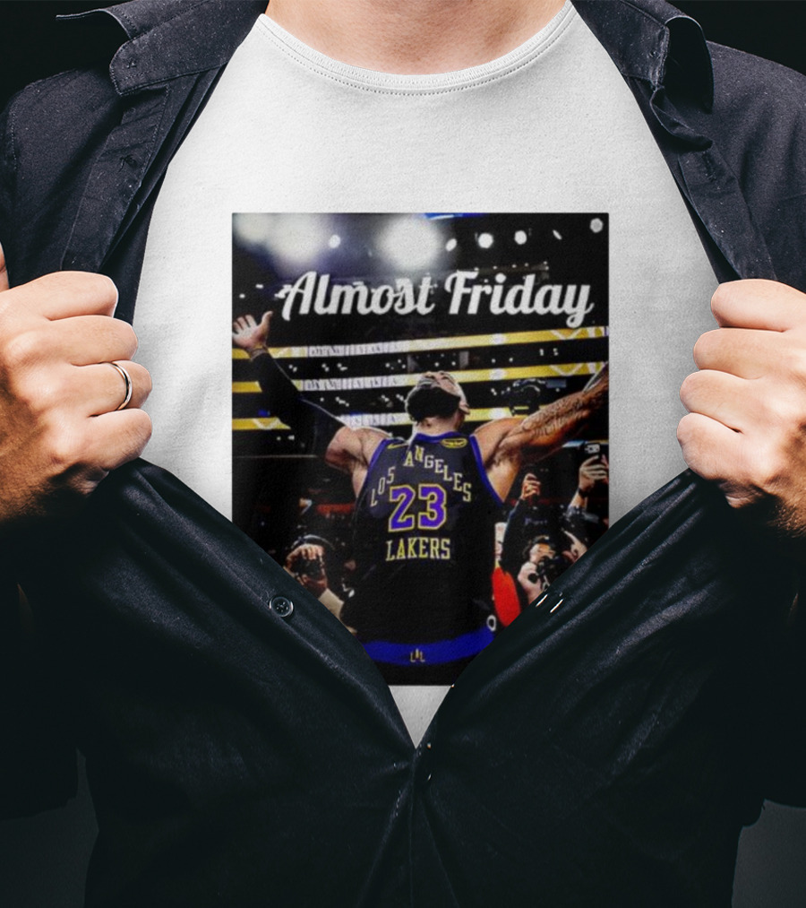 Almost Friday LeBron James Los Angeles Lakers 23 Celebration T-Shirt