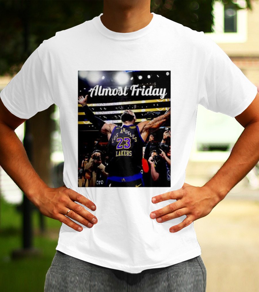 Almost Friday LeBron James Los Angeles Lakers 23 Celebration T-Shirt