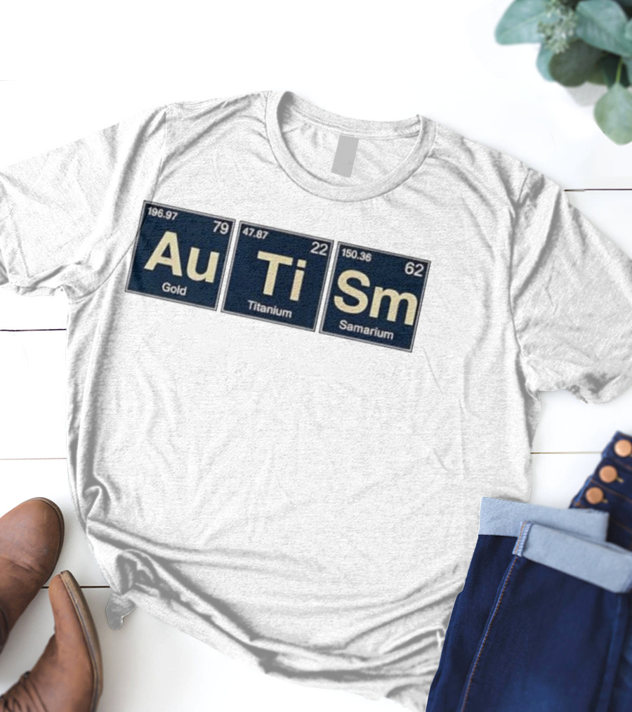 Au Ti Sm Gold Titanium Samarium Periodic Elements T-Shirt