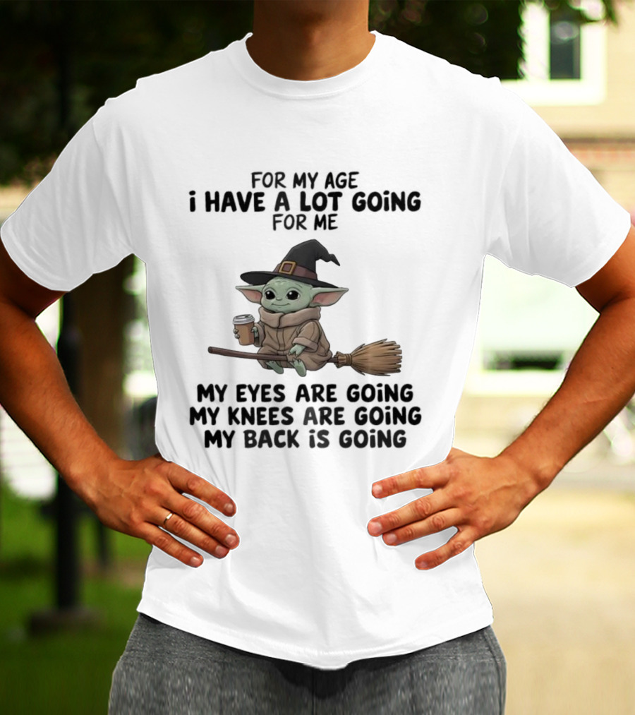 Baby Yoda Witch Hat Broom Coffee Age Lot Going For Me T-Shirt
