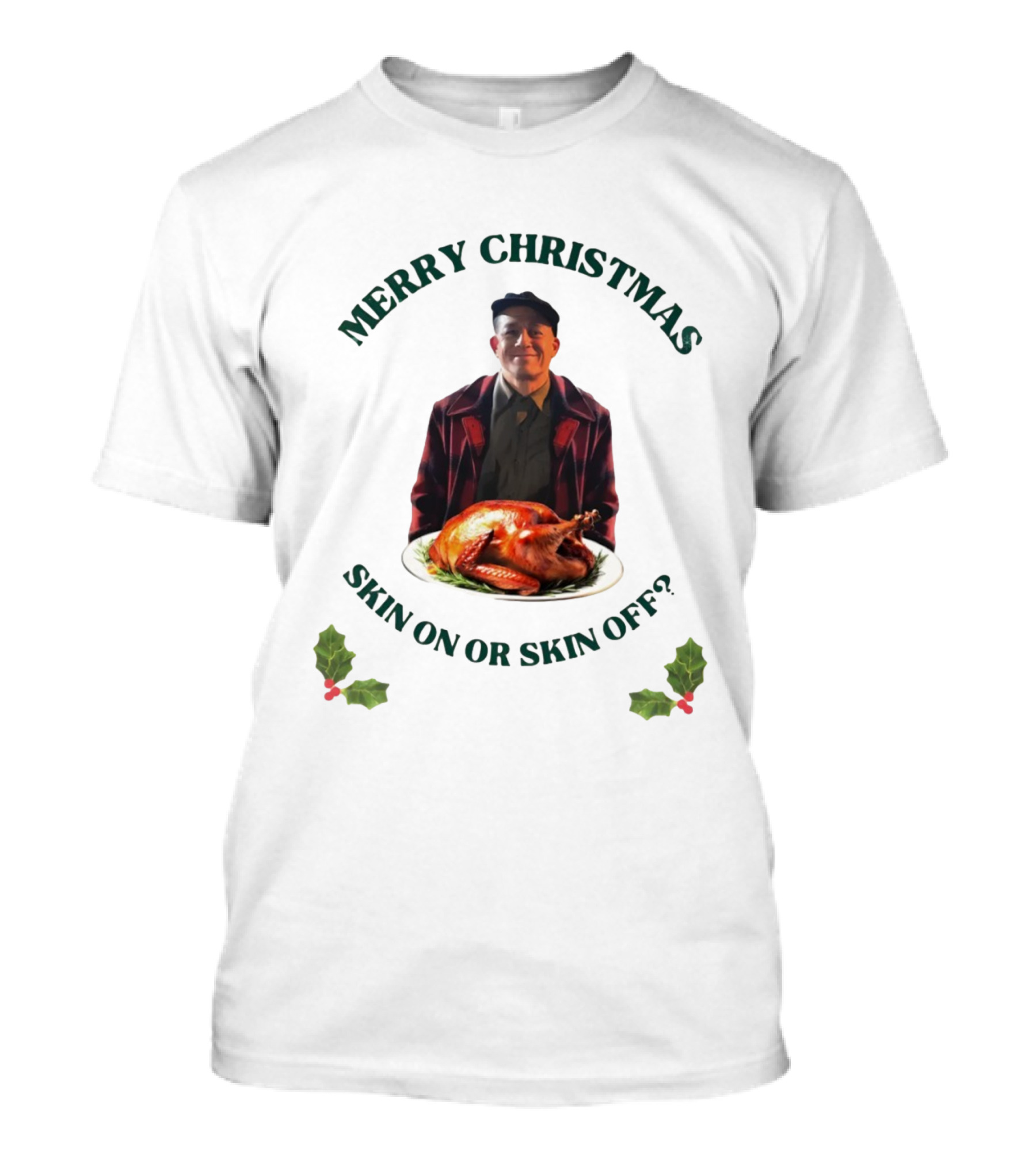 Merry Christmas Skin On Or Skin Off Ed Gein T-Shirt