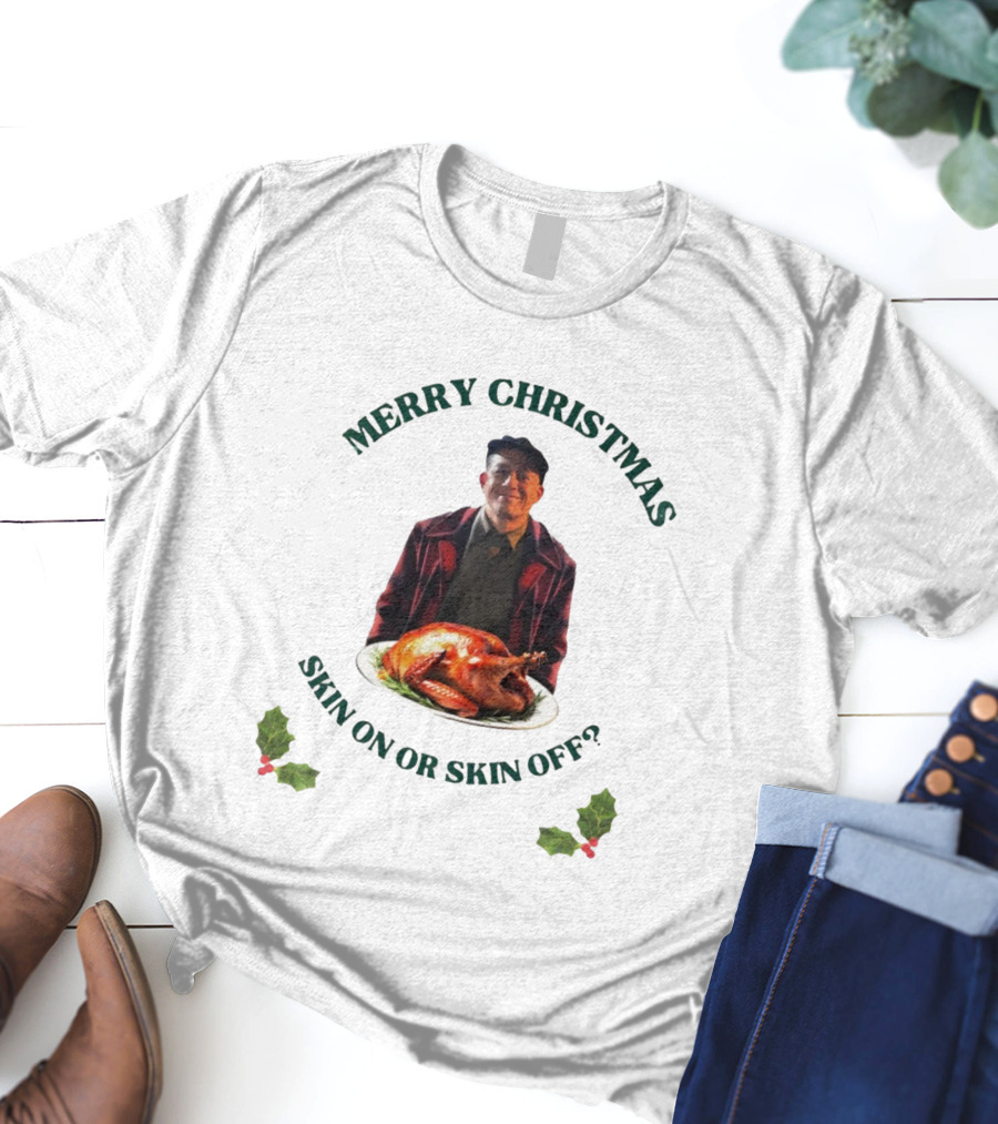 Merry Christmas Skin On Or Skin Off Ed Gein T-Shirt