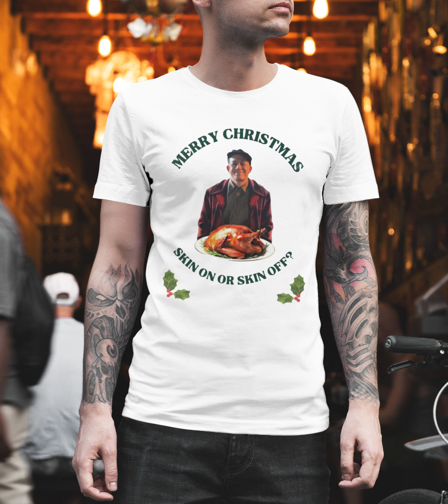 Merry Christmas Skin On Or Skin Off Ed Gein T-Shirt