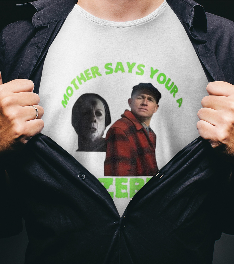 Mother Says You're A Jezebel Ed Gein Dark Humor T-Shirt