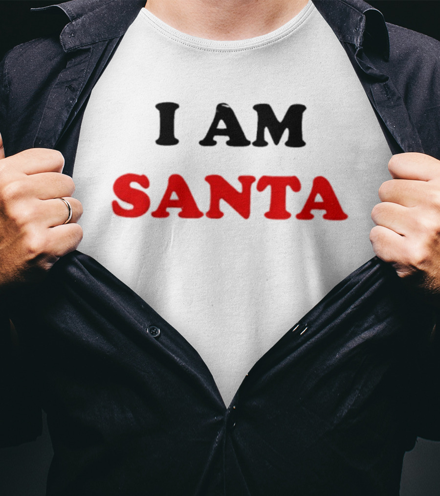 I Am Santa Christmas Statement T-Shirt