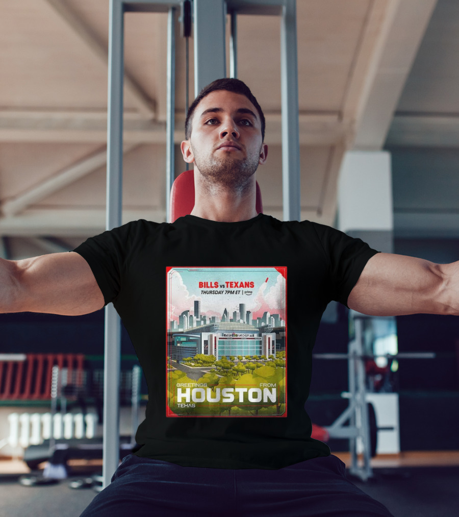 Greetings From Houston Texans Vs Bills Thursday 7PM ET NRG Stadium T-Shirt