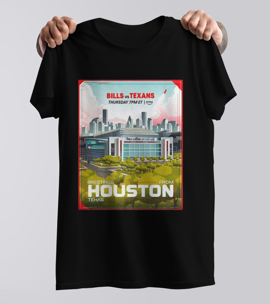 Greetings From Houston Texans Vs Bills Thursday 7PM ET NRG Stadium T-Shirt