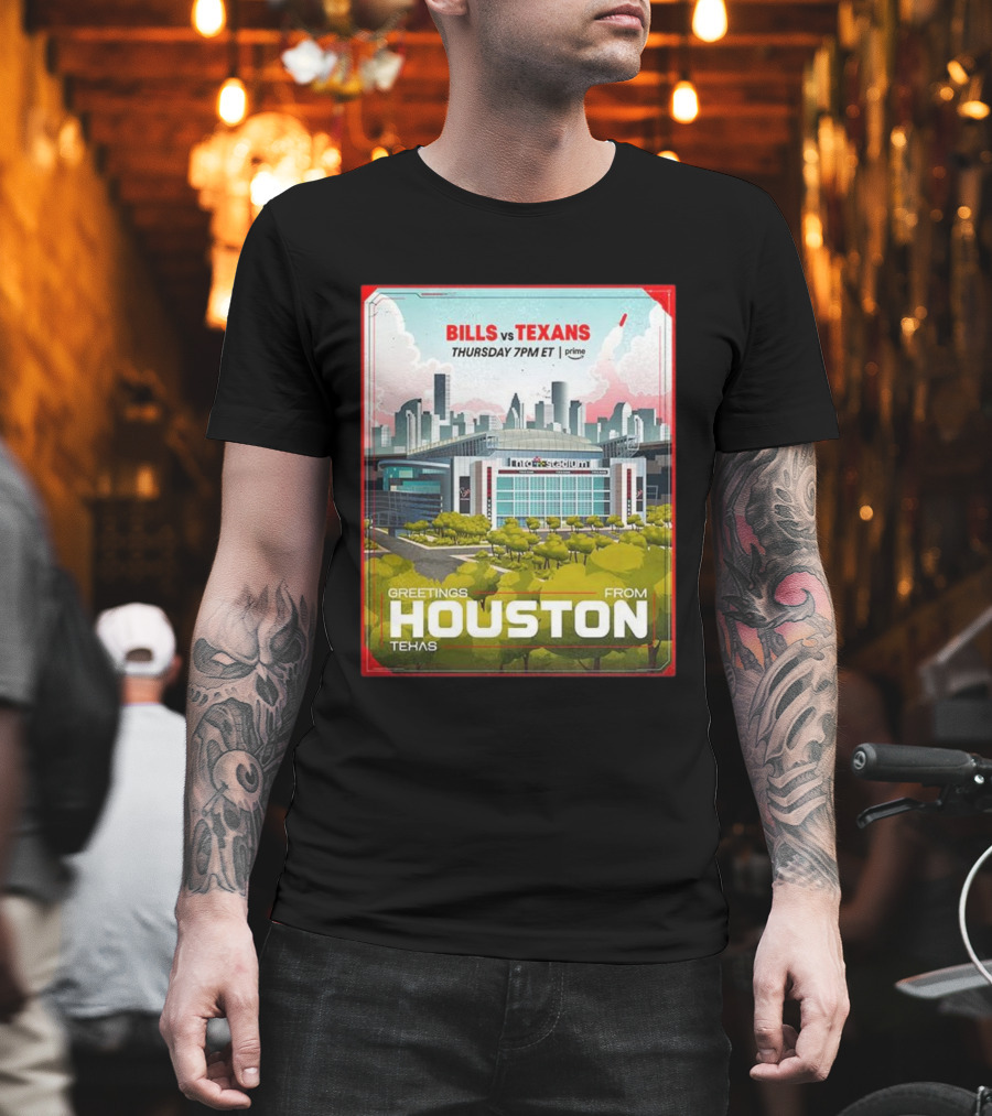 Greetings From Houston Texans Vs Bills Thursday 7PM ET NRG Stadium T-Shirt